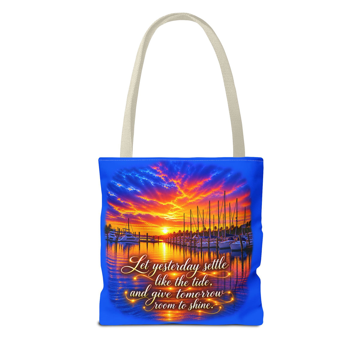 Let Yesterday Settle Inspirational Sunset Marina Tote Bag
