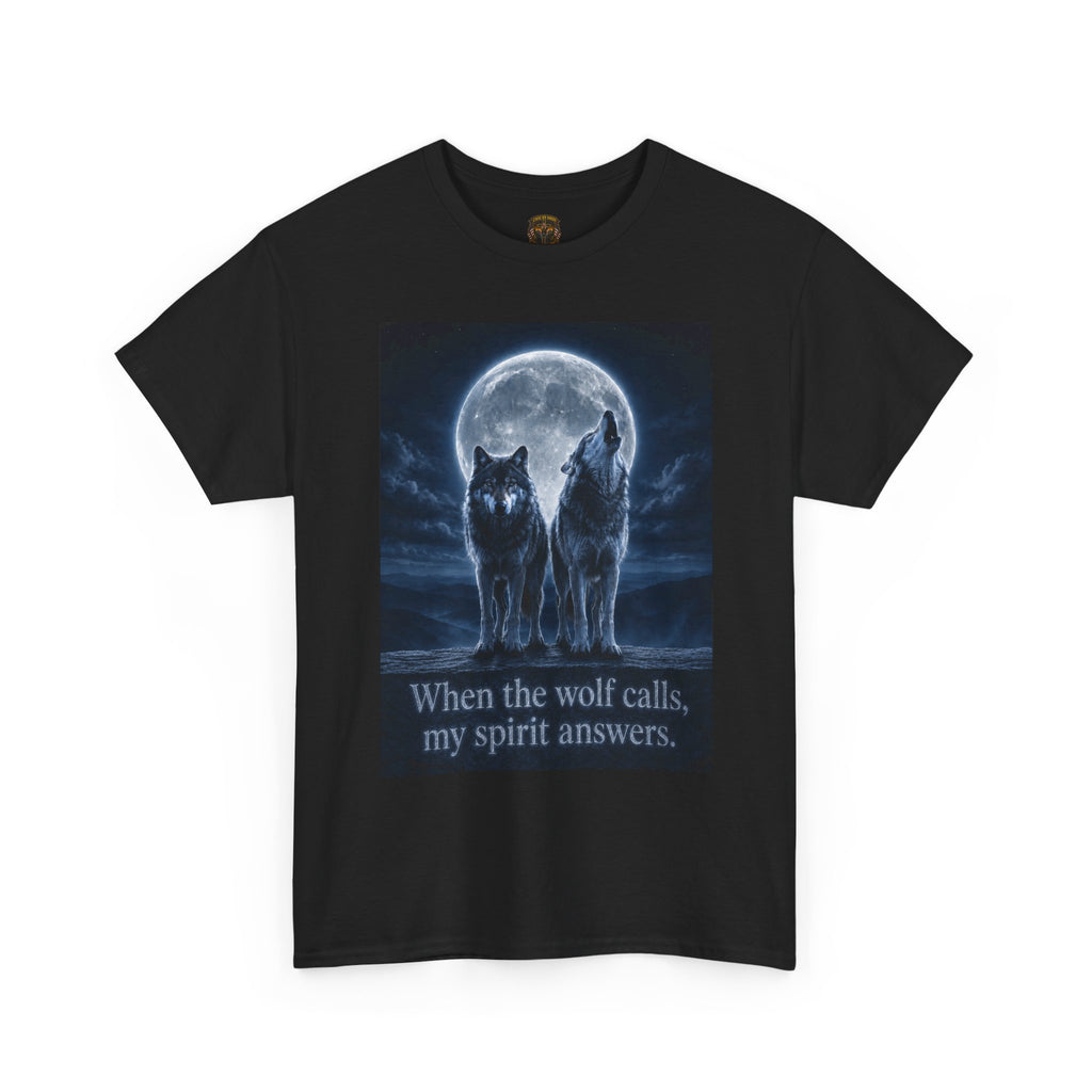 Wolf Moon T‑Shirt — "When the wolf calls, my spirit answers" Graphic Tee