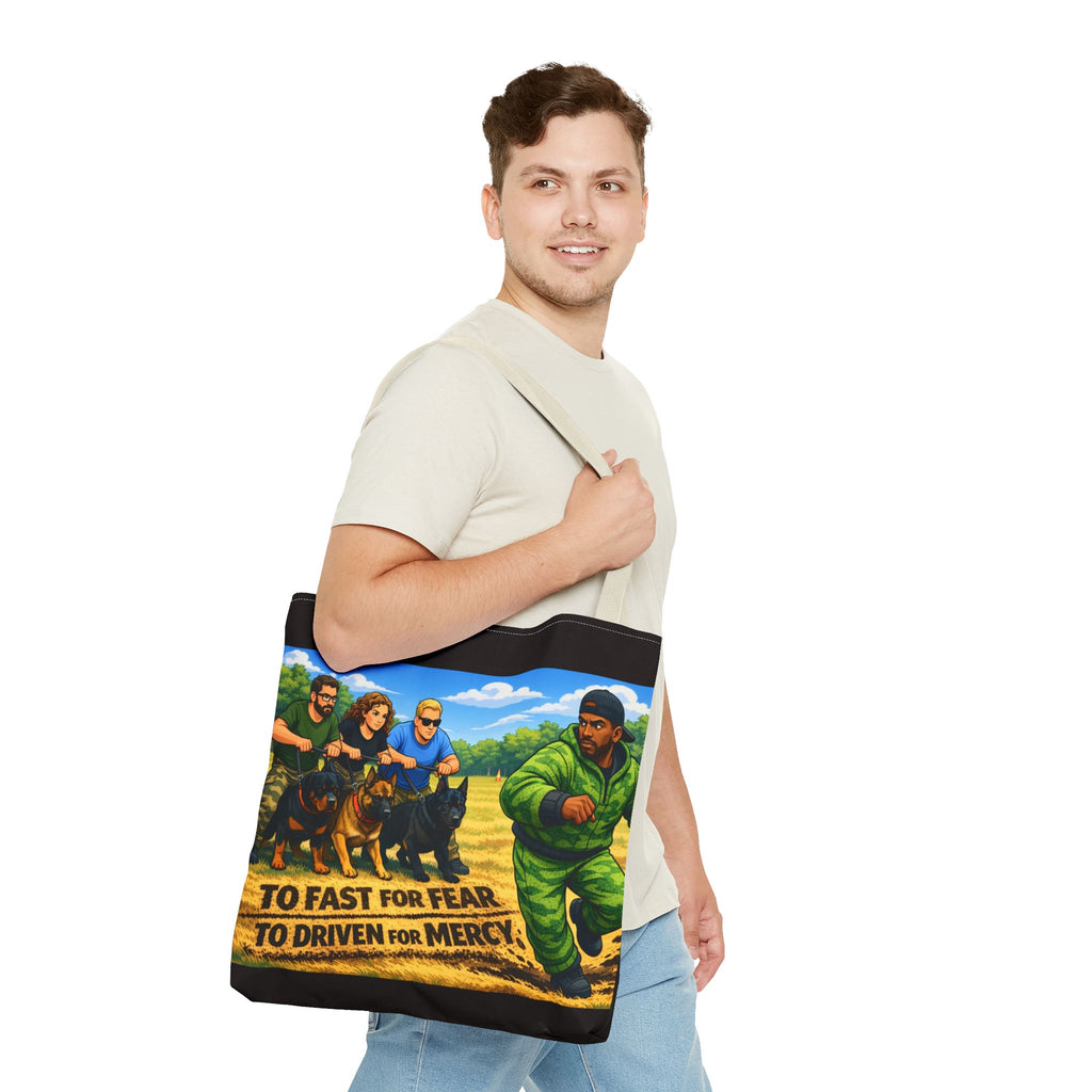 Tote Bag — "Too Fast for Fear, Too Driven for Mercy" K9 Handler Illustration