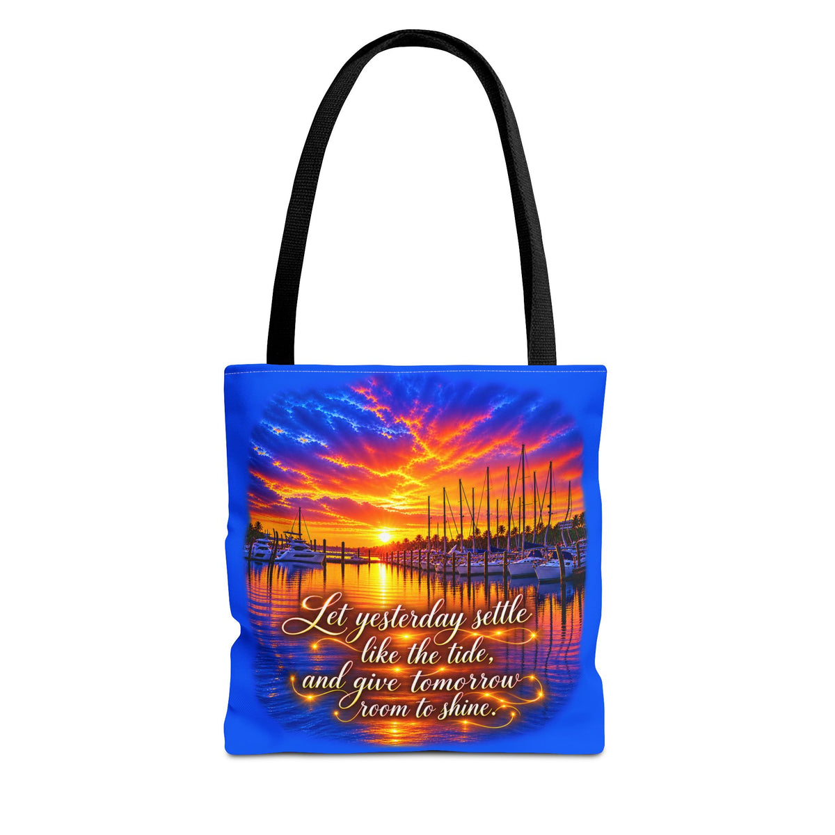 Let Yesterday Settle Inspirational Sunset Marina Tote Bag