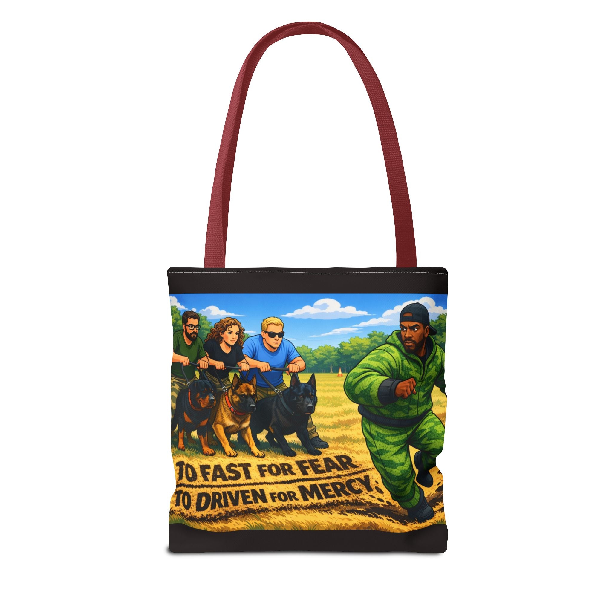 Tote Bag — "Too Fast for Fear, Too Driven for Mercy" K9 Handler Illustration