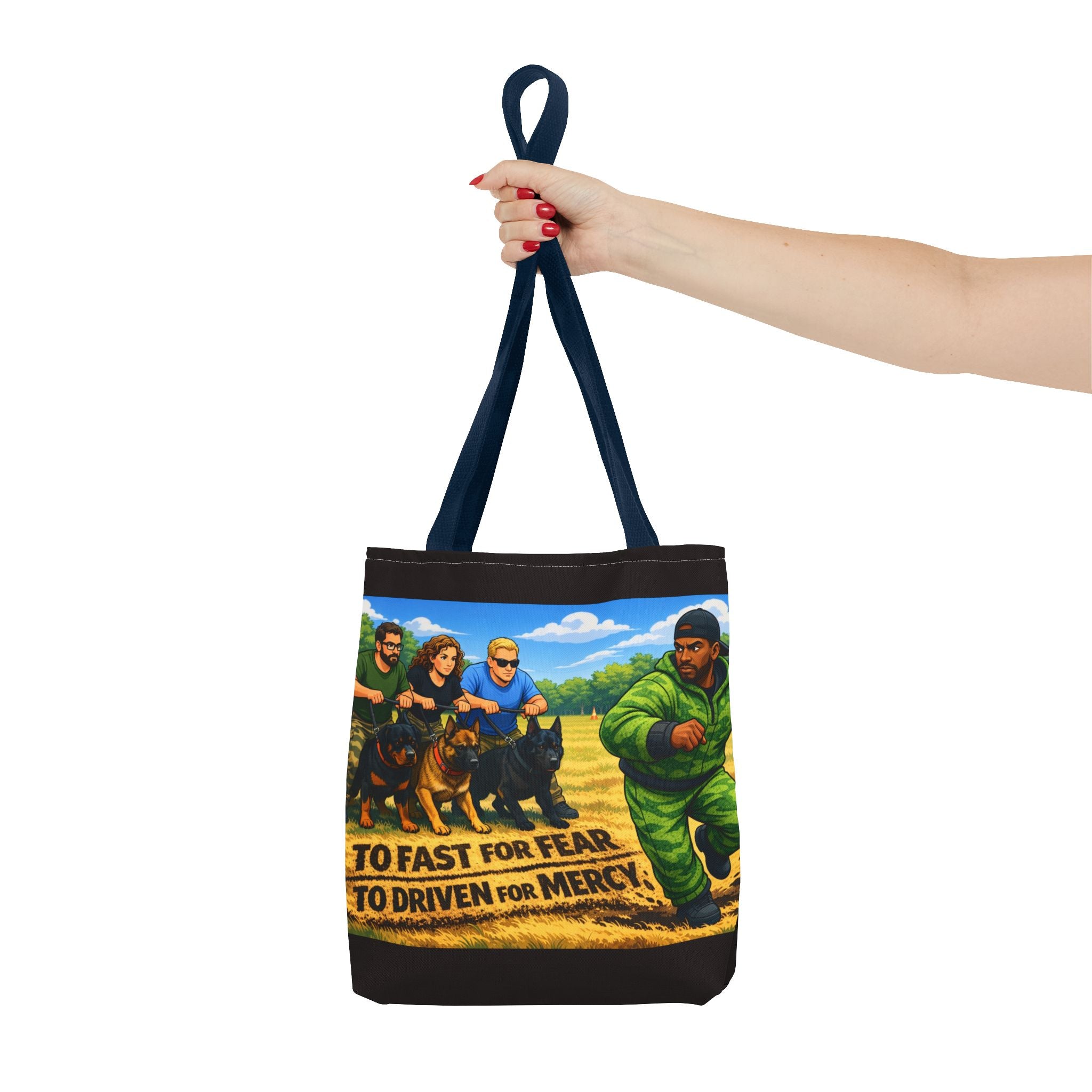 Tote Bag — "Too Fast for Fear, Too Driven for Mercy" K9 Handler Illustration