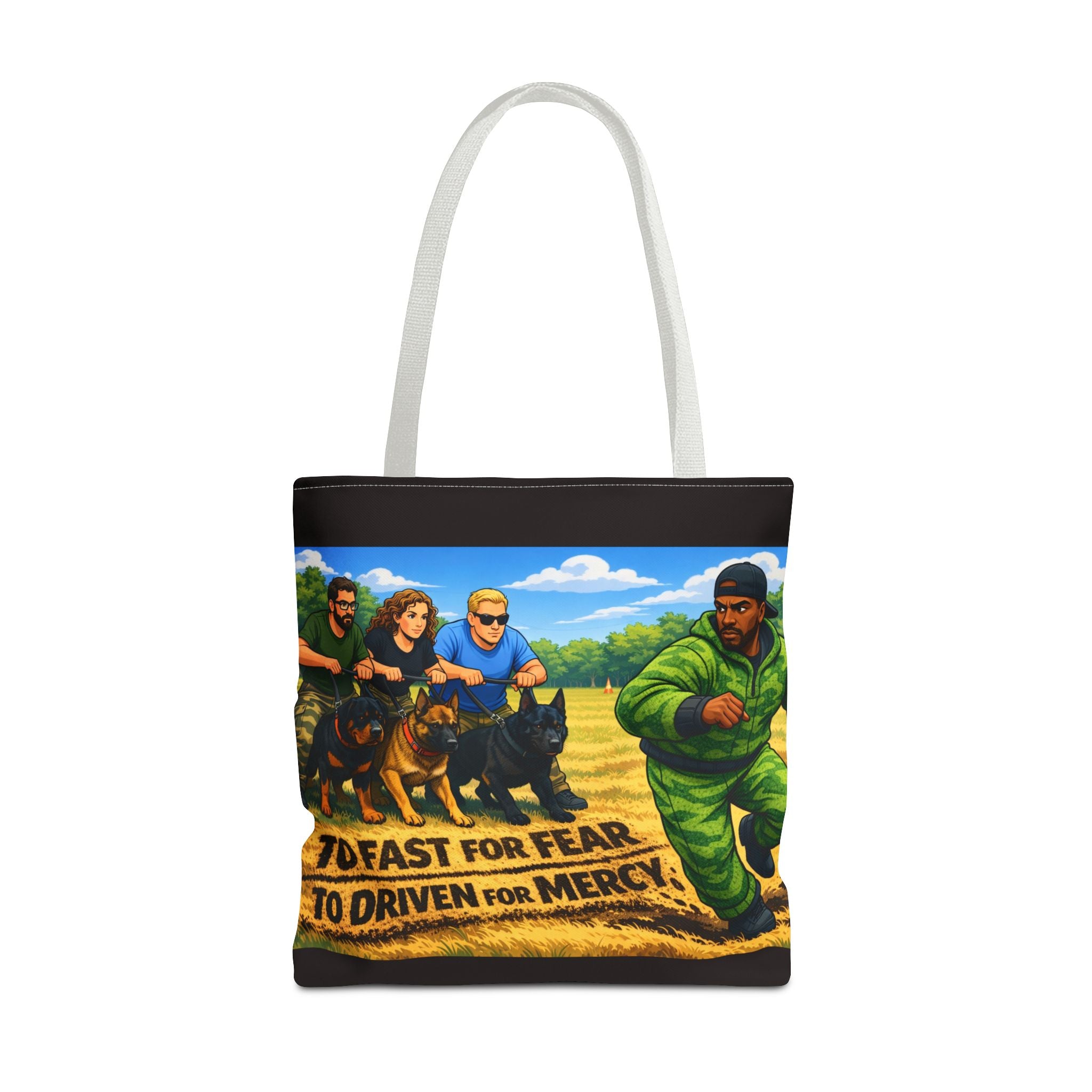 Tote Bag — "Too Fast for Fear, Too Driven for Mercy" K9 Handler Illustration