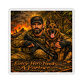 Square Sticker — 'Every Hero Needs a Partner' Military K9 Veteran Tribute