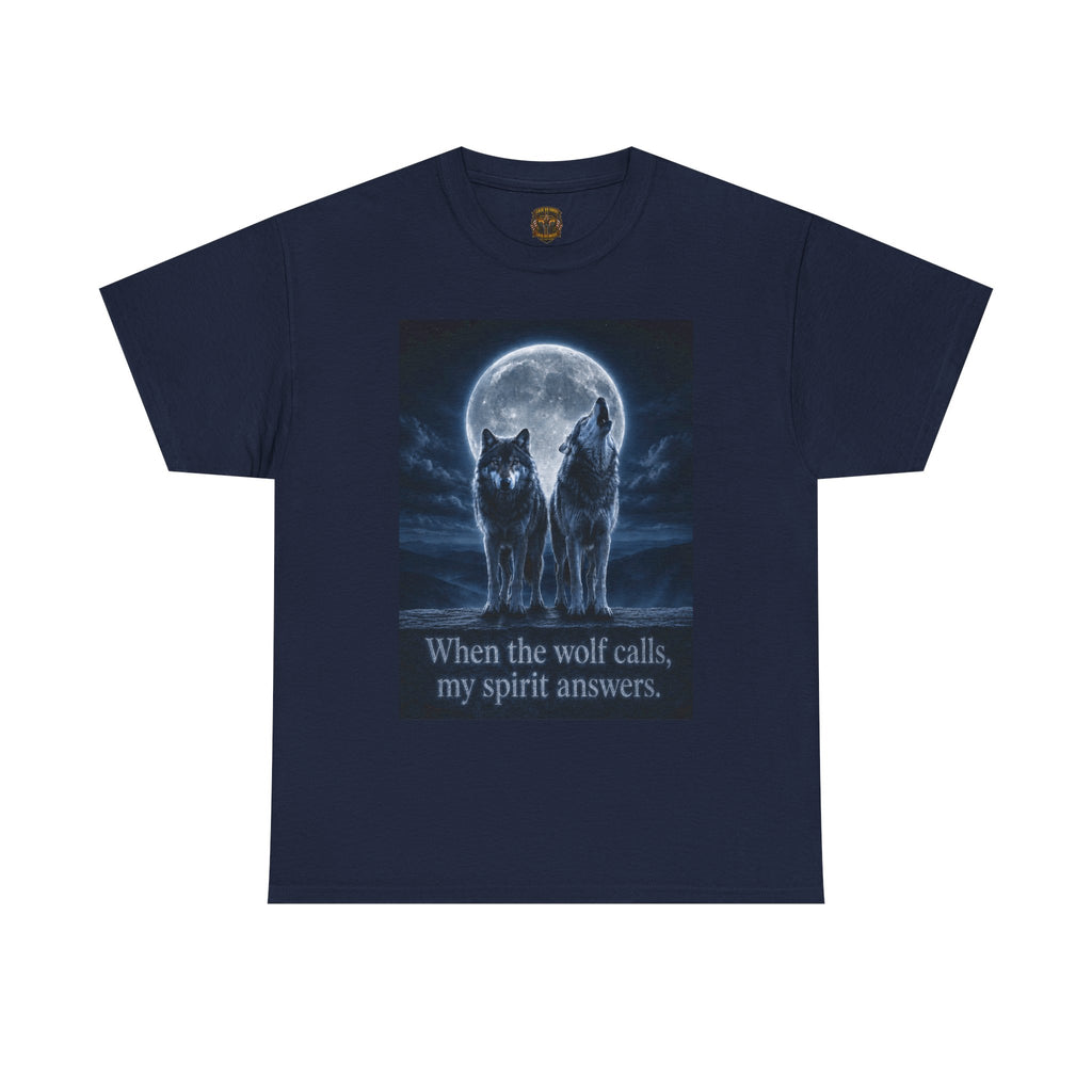 Wolf Moon T‑Shirt — "When the wolf calls, my spirit answers" Graphic Tee