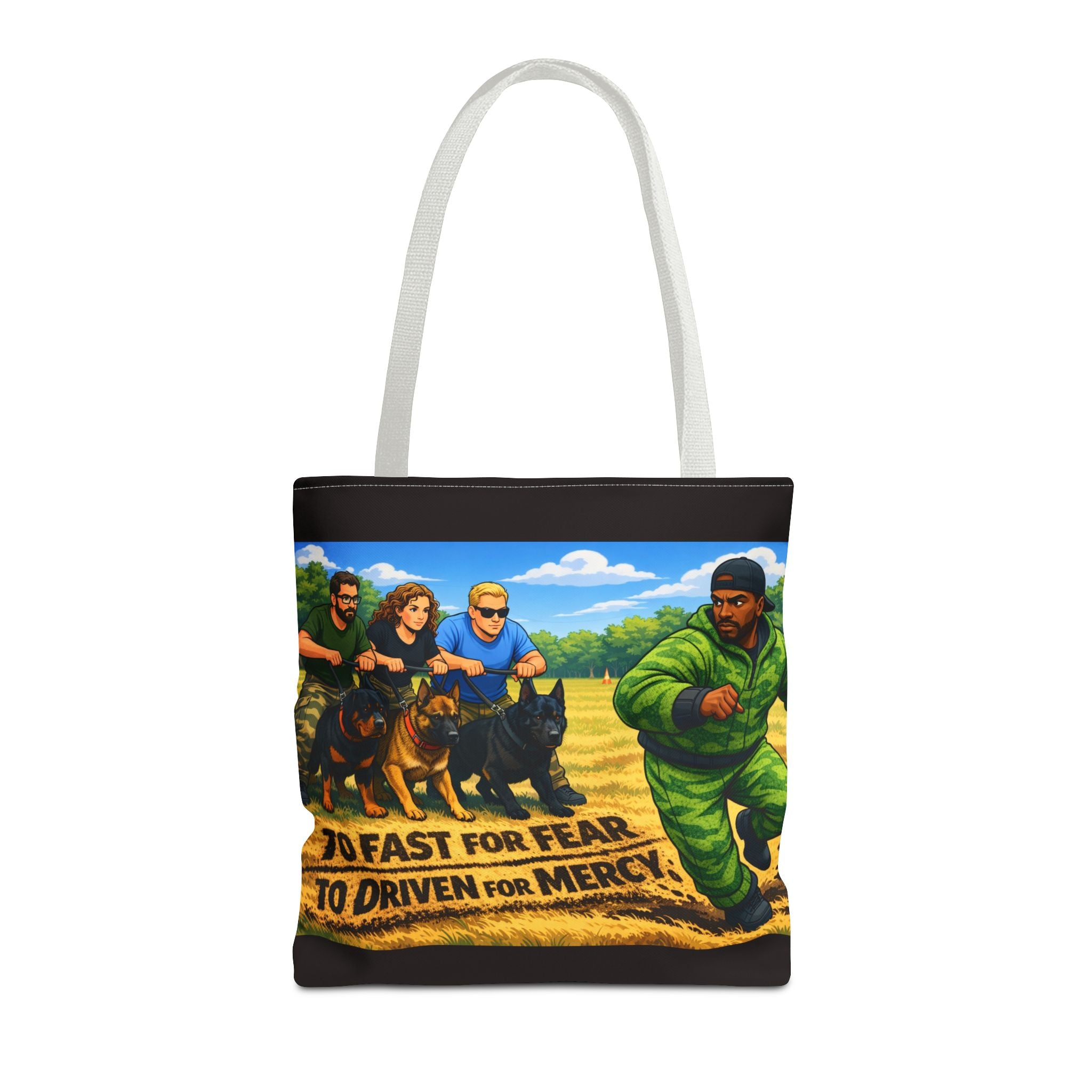 Tote Bag — "Too Fast for Fear, Too Driven for Mercy" K9 Handler Illustration