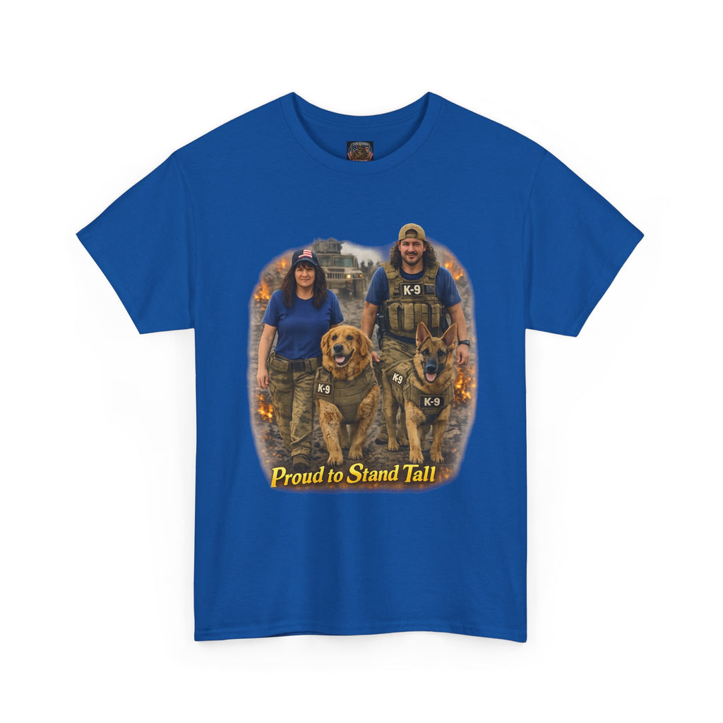 Proud to Stand Tall Tee — Military Working Dog Handler T-Shirt