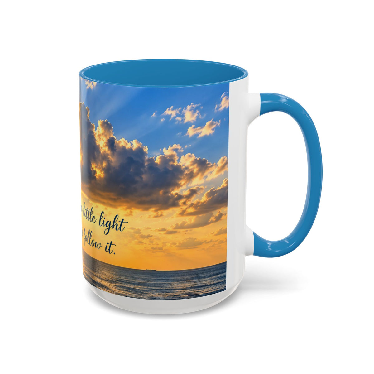 Coffee Mug – Inspirational Sunrise “Begin with a Little Light”