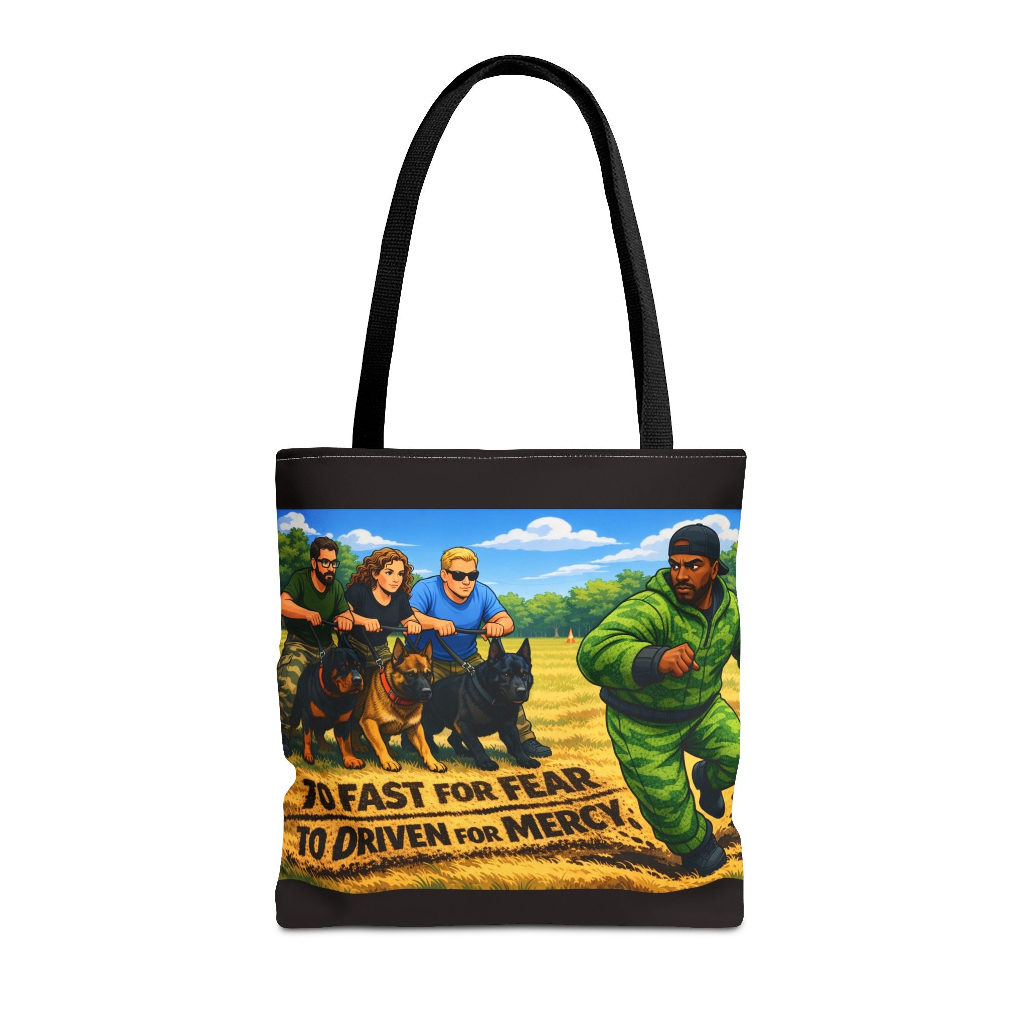 Tote Bag — "Too Fast for Fear, Too Driven for Mercy" K9 Handler Illustration