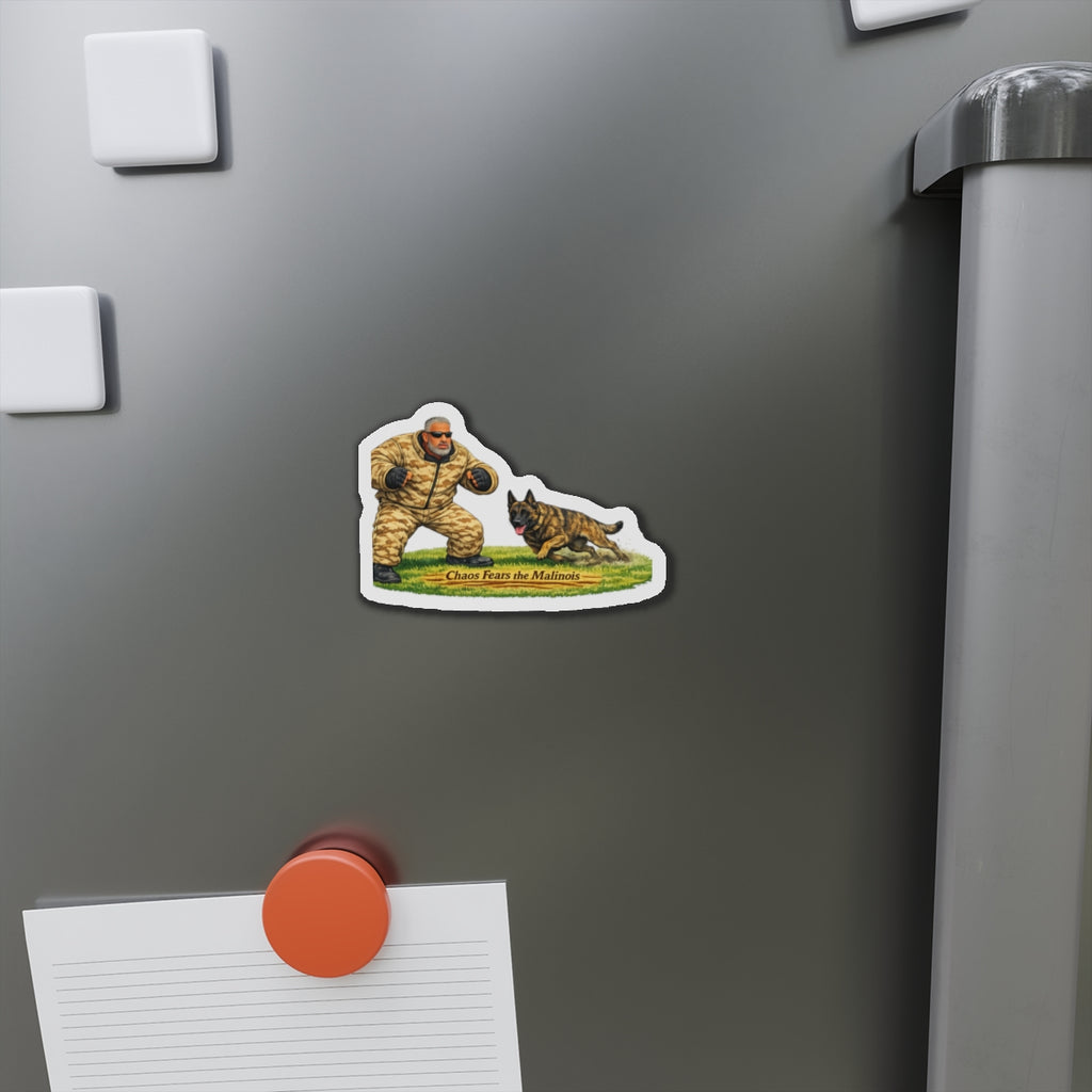 K9 Training Magnet — "Chaos Fears the Malinois" Die-Cut Refrigerator Magnet