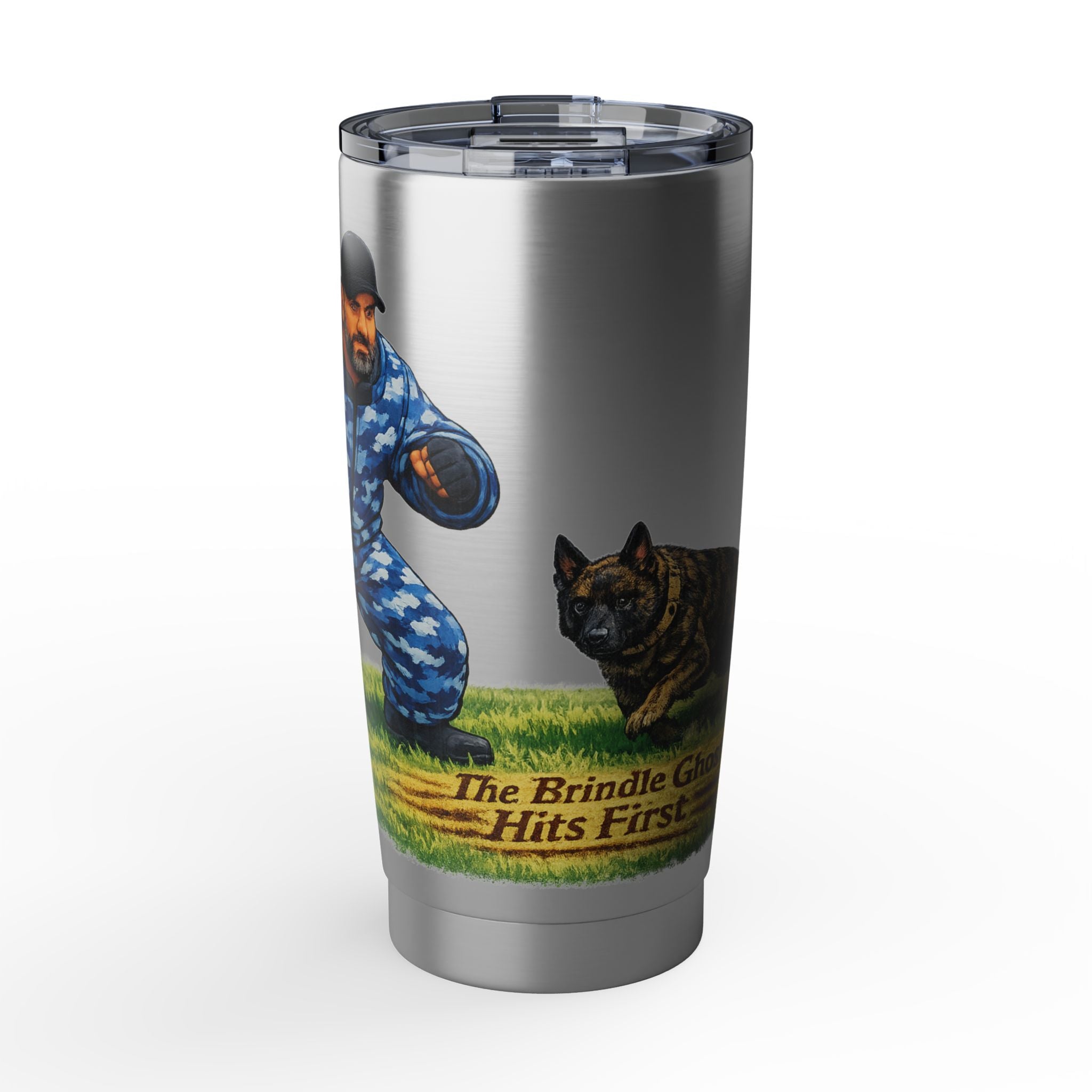 20oz Tumbler — "The Brindle Goes First" K9 Handler Travel Mug