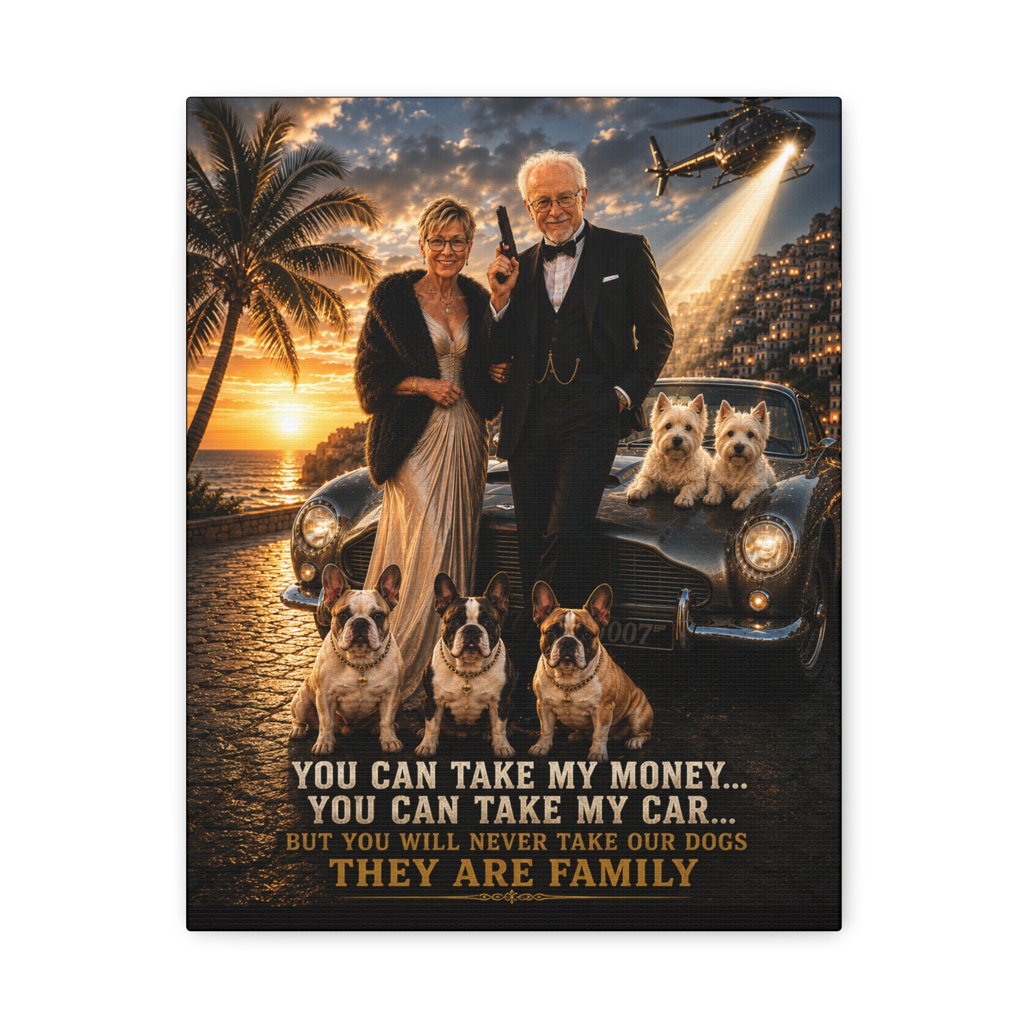 Personalized Dog Lover Canvas Print — "You Can Take My Money…You Can Take My Car…But You Will Never Take Our Dogs"
