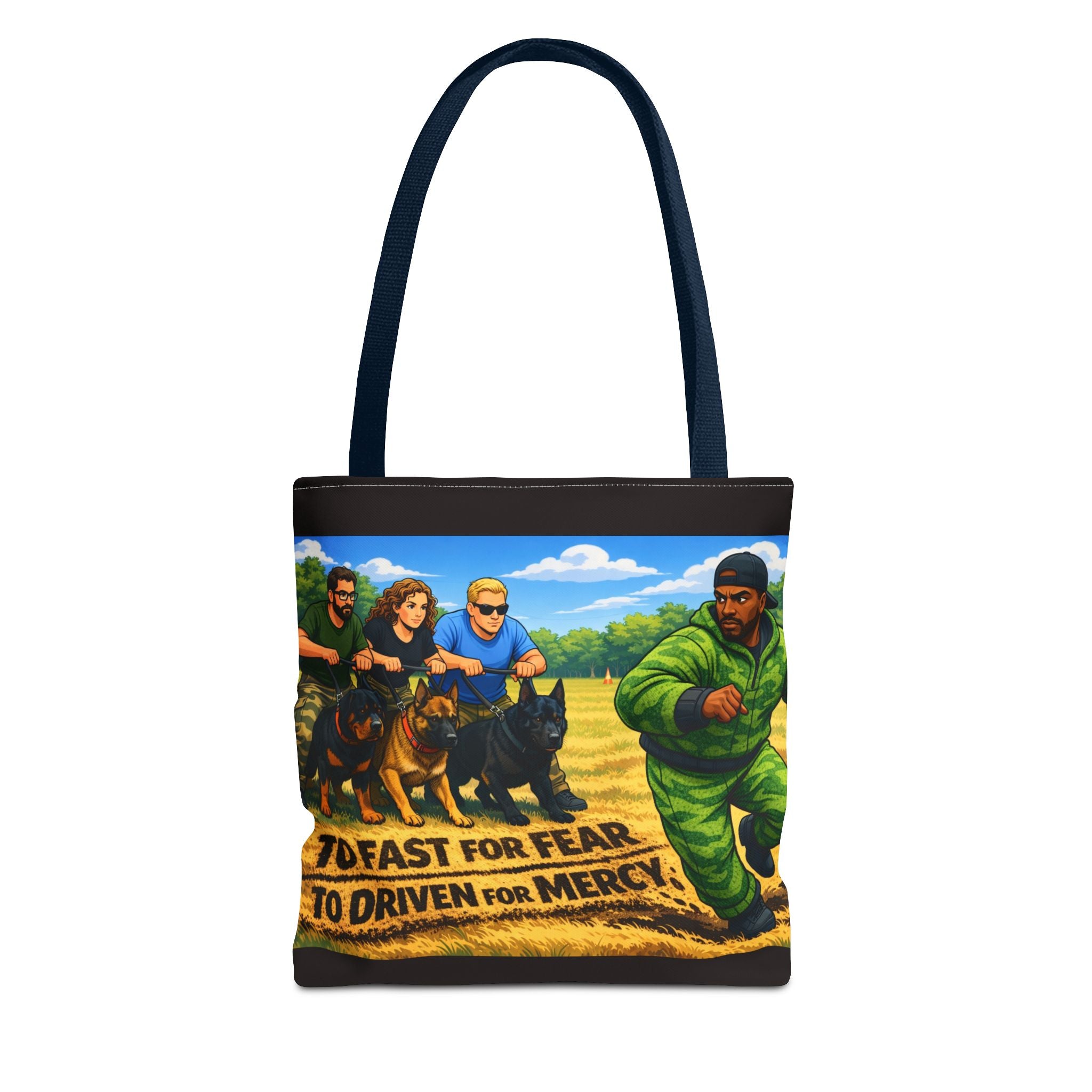 Tote Bag — "Too Fast for Fear, Too Driven for Mercy" K9 Handler Illustration