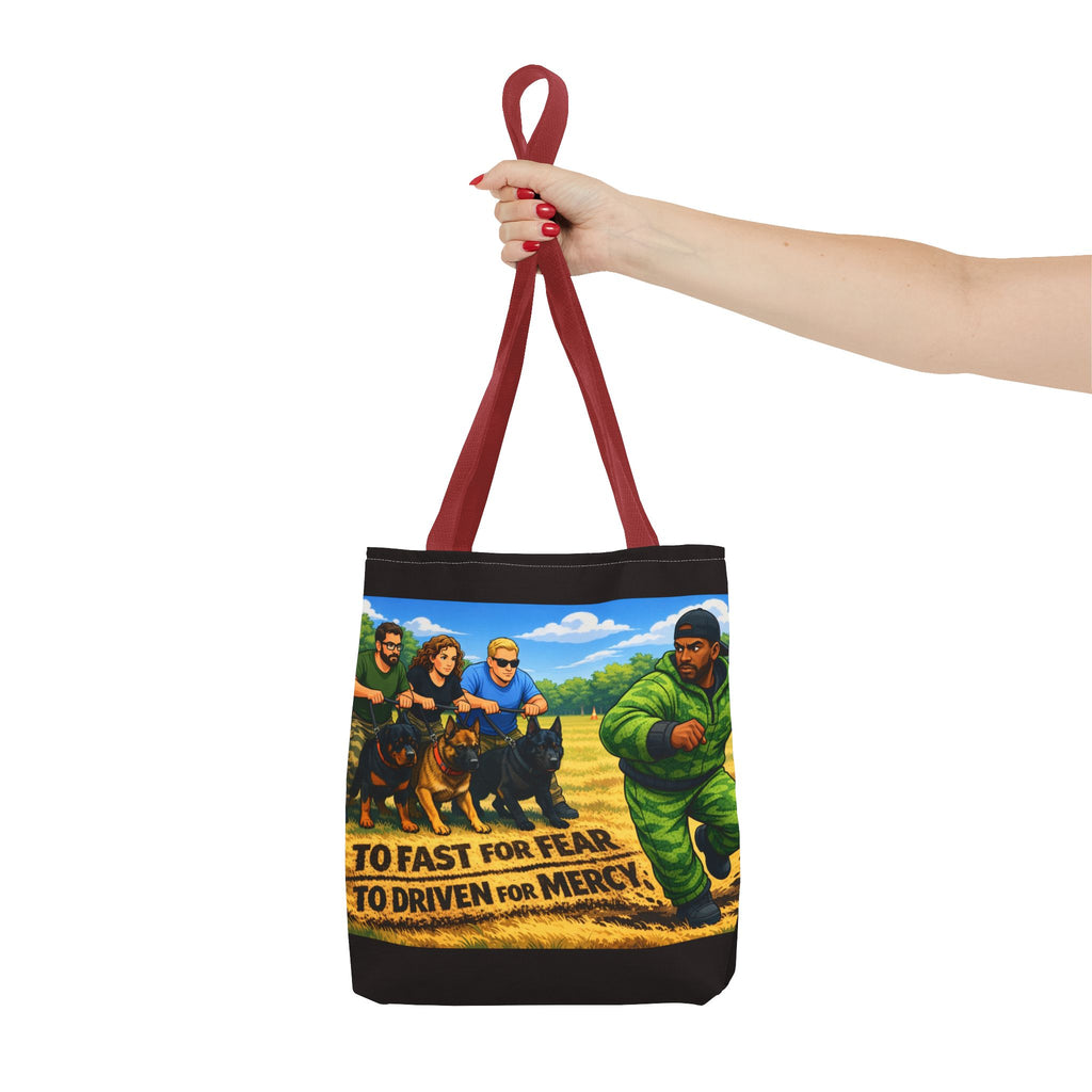 Tote Bag — "Too Fast for Fear, Too Driven for Mercy" K9 Handler Illustration
