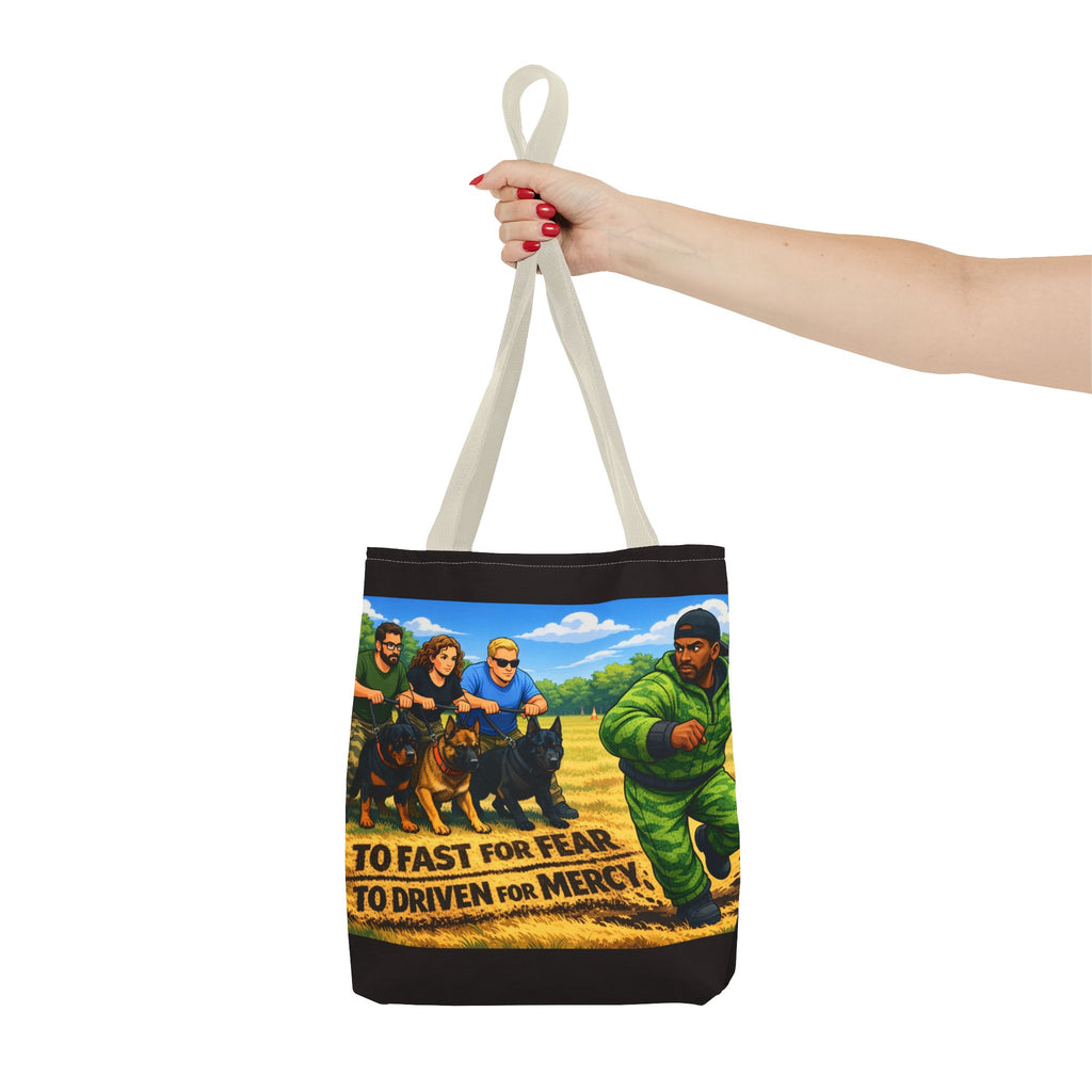 Tote Bag — "Too Fast for Fear, Too Driven for Mercy" K9 Handler Illustration