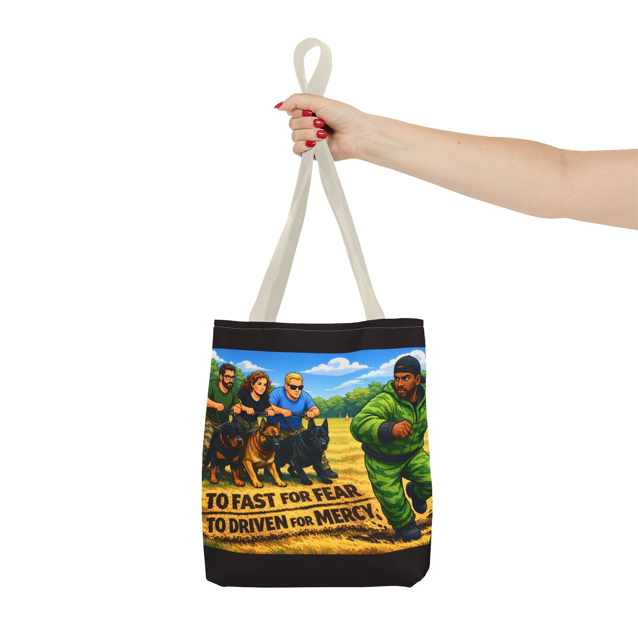 Tote Bag — "Too Fast for Fear, Too Driven for Mercy" K9 Handler Illustration