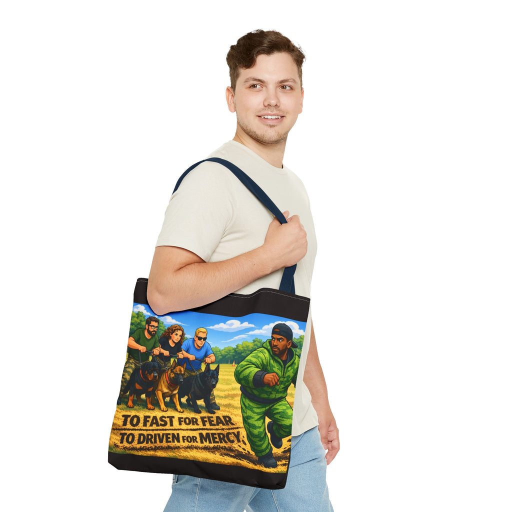 Tote Bag — "Too Fast for Fear, Too Driven for Mercy" K9 Handler Illustration