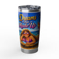 Dreams That Made Us 20oz Tumbler – Mermaid Beach Sunset Travel Mug