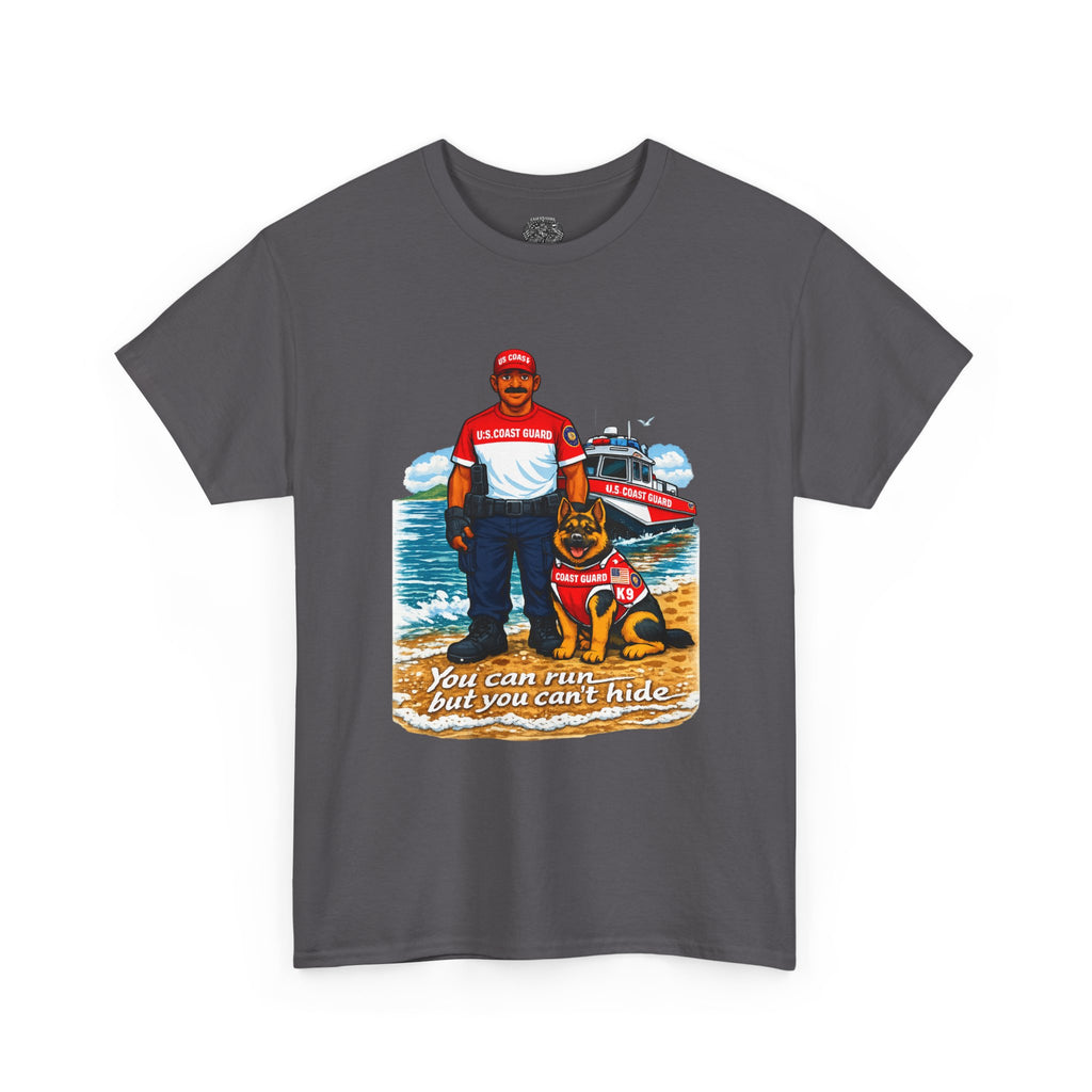 Coast Guard K-9 Team Beach T-Shirt — "You can run but you can't hide" Dog & Coast Guard Graphic Tee