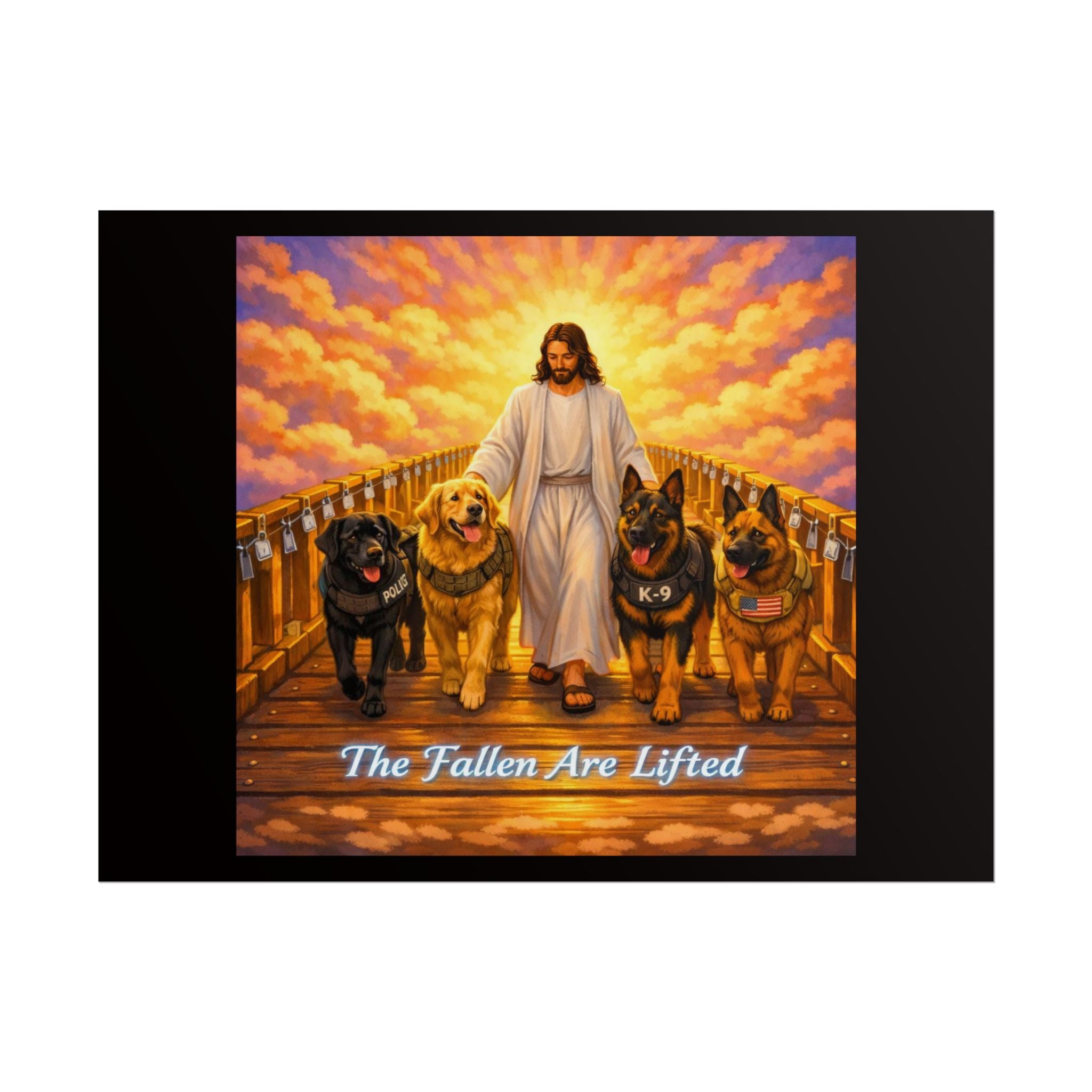 Rolled Poster — Jesus with K-9 Dogs "The Fallen Are Lifted" Memorial Wall Art