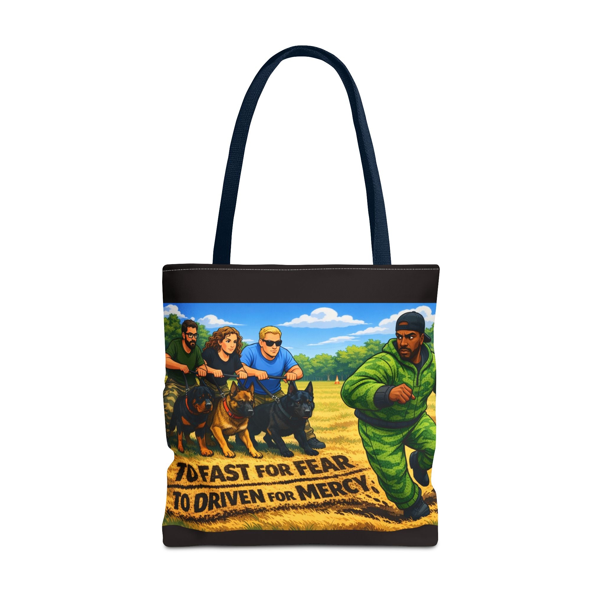 Tote Bag — "Too Fast for Fear, Too Driven for Mercy" K9 Handler Illustration
