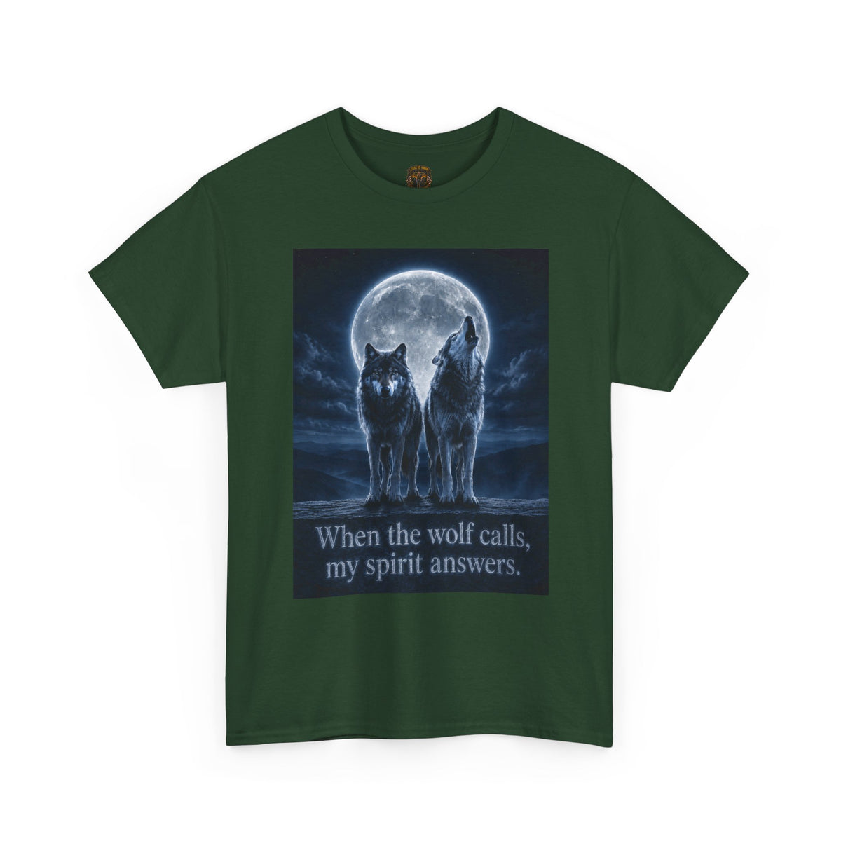 Wolf Moon T‑Shirt — "When the wolf calls, my spirit answers" Graphic Tee