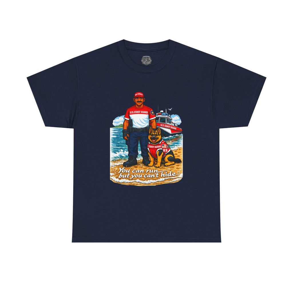 Coast Guard K-9 Team Beach T-Shirt — "You can run but you can't hide" Dog & Coast Guard Graphic Tee
