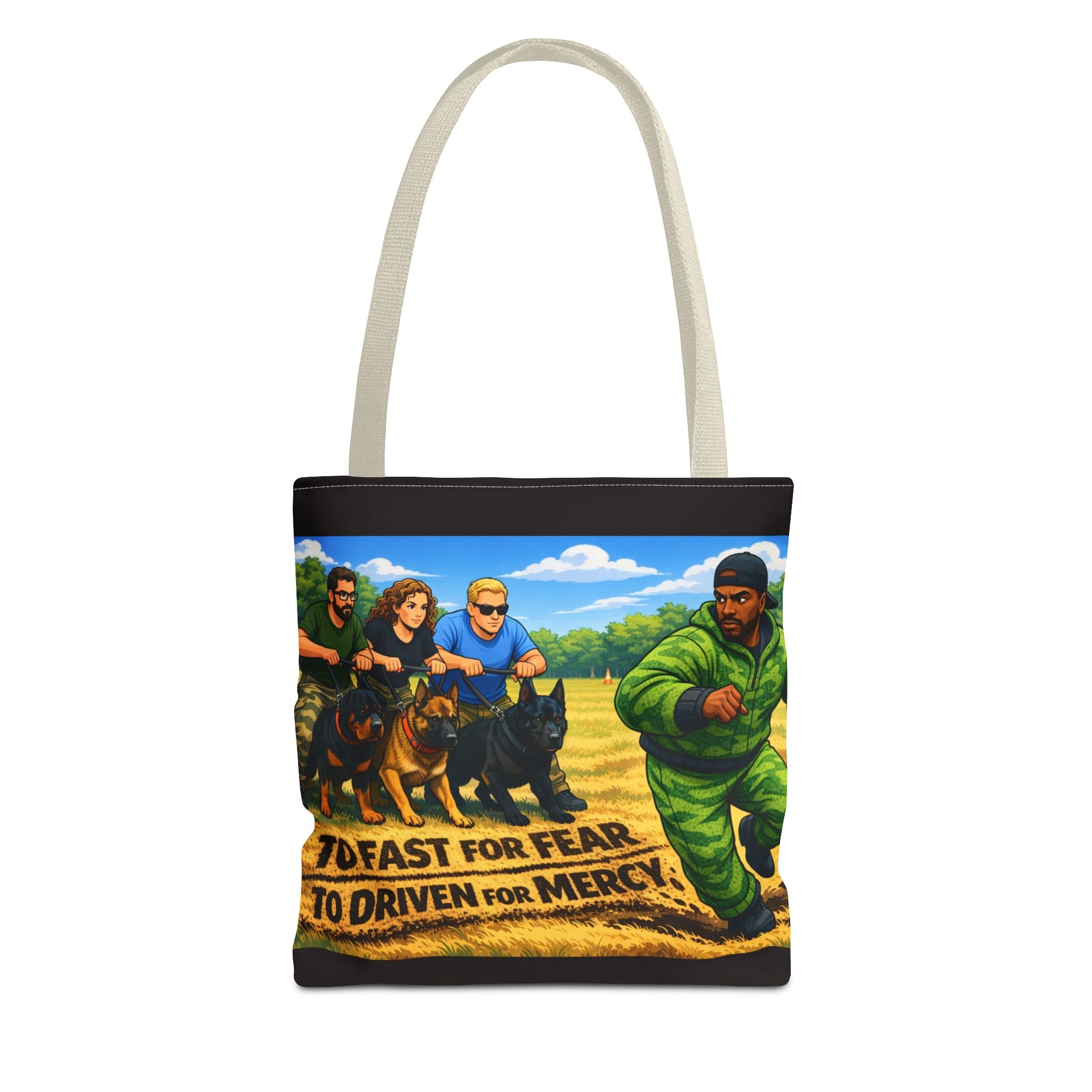 Tote Bag — "Too Fast for Fear, Too Driven for Mercy" K9 Handler Illustration