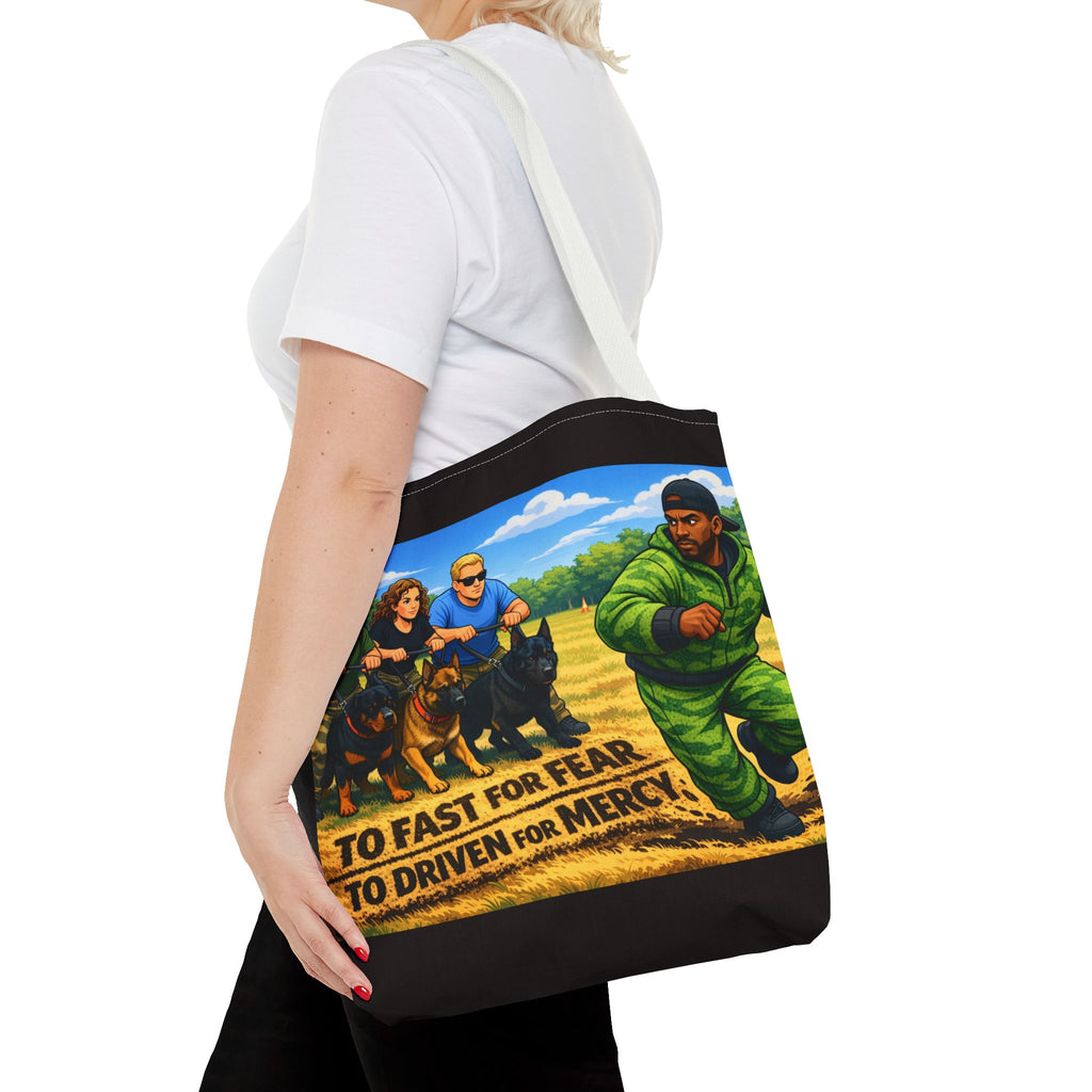 Tote Bag — "Too Fast for Fear, Too Driven for Mercy" K9 Handler Illustration