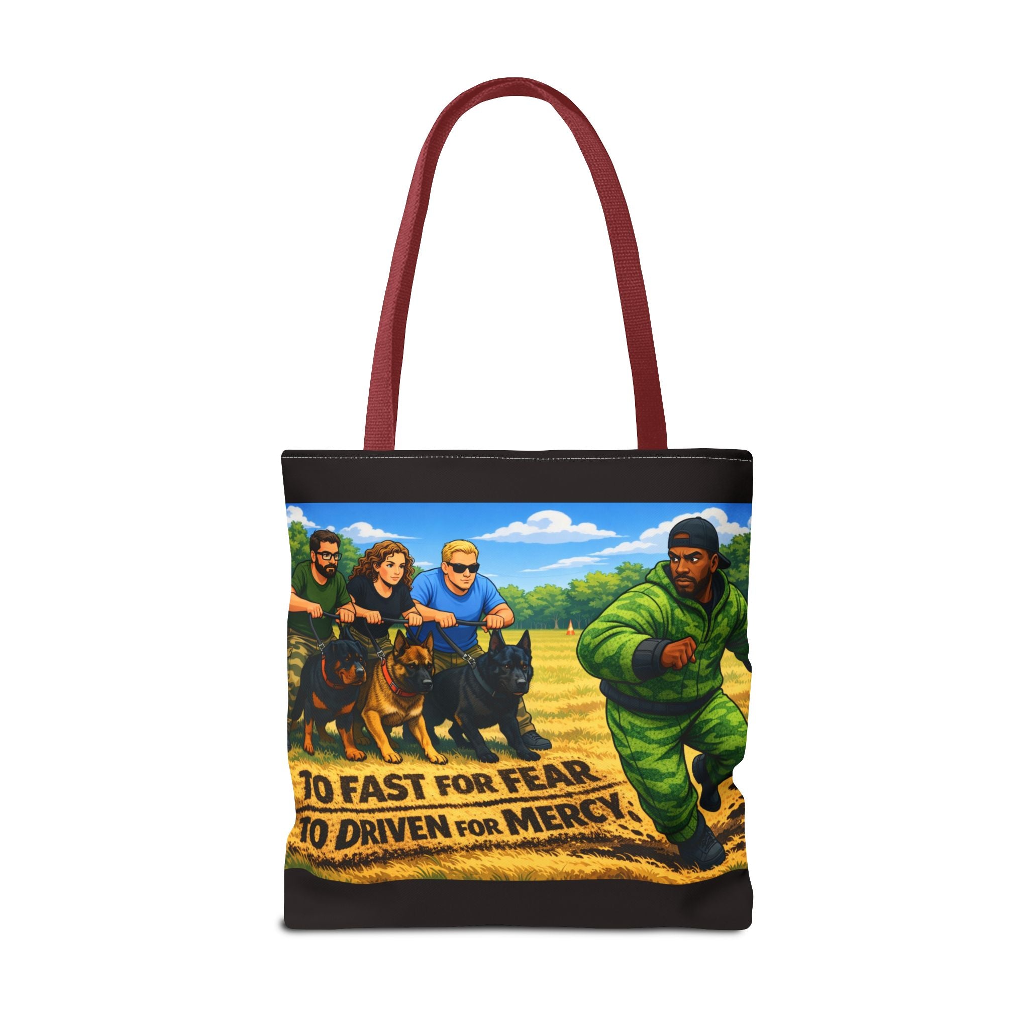 Tote Bag — "Too Fast for Fear, Too Driven for Mercy" K9 Handler Illustration
