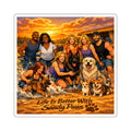 Life Is Better With Sandy Paws Sticker — Beach Dog Lovers Square Vinyl Decal