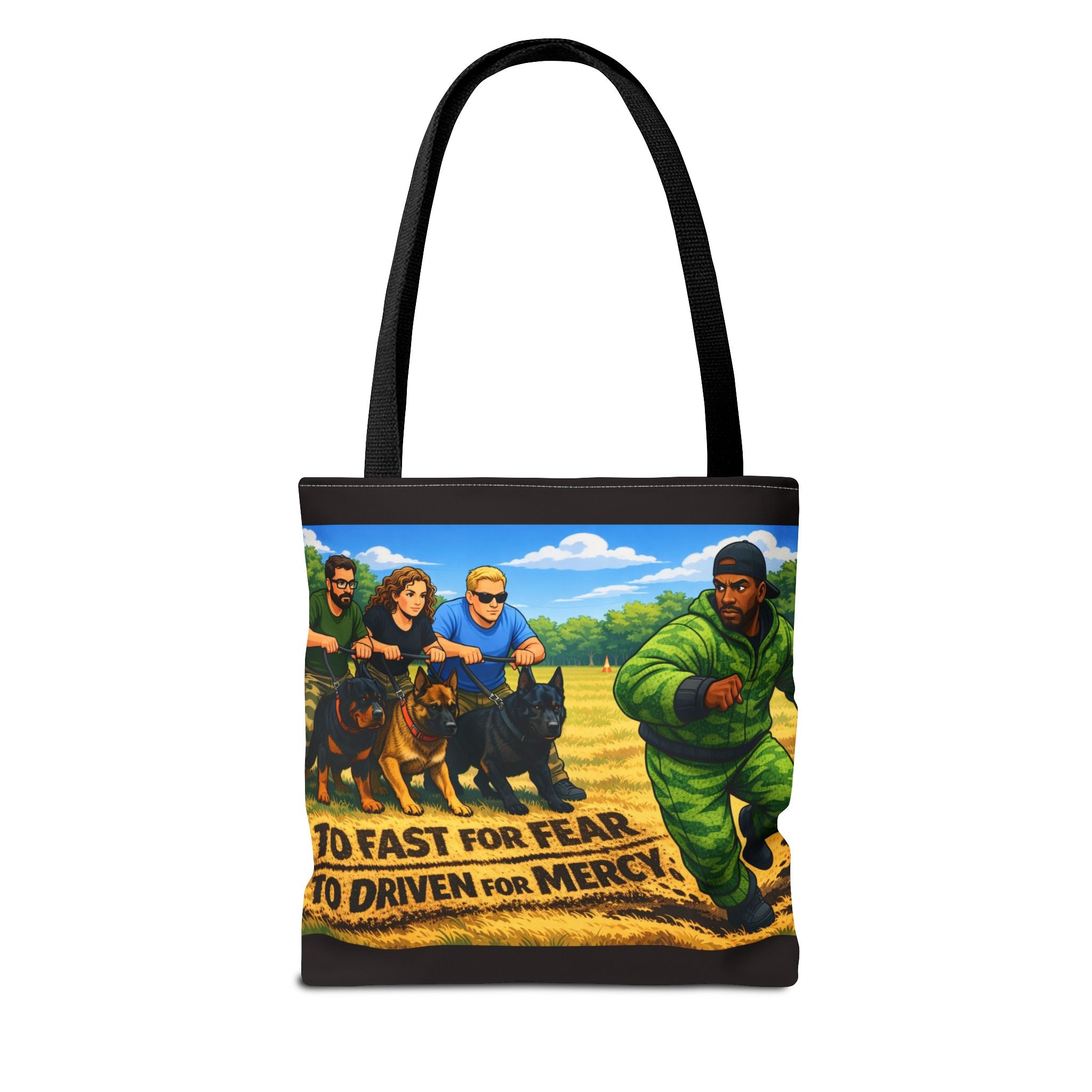 Tote Bag — "Too Fast for Fear, Too Driven for Mercy" K9 Handler Illustration