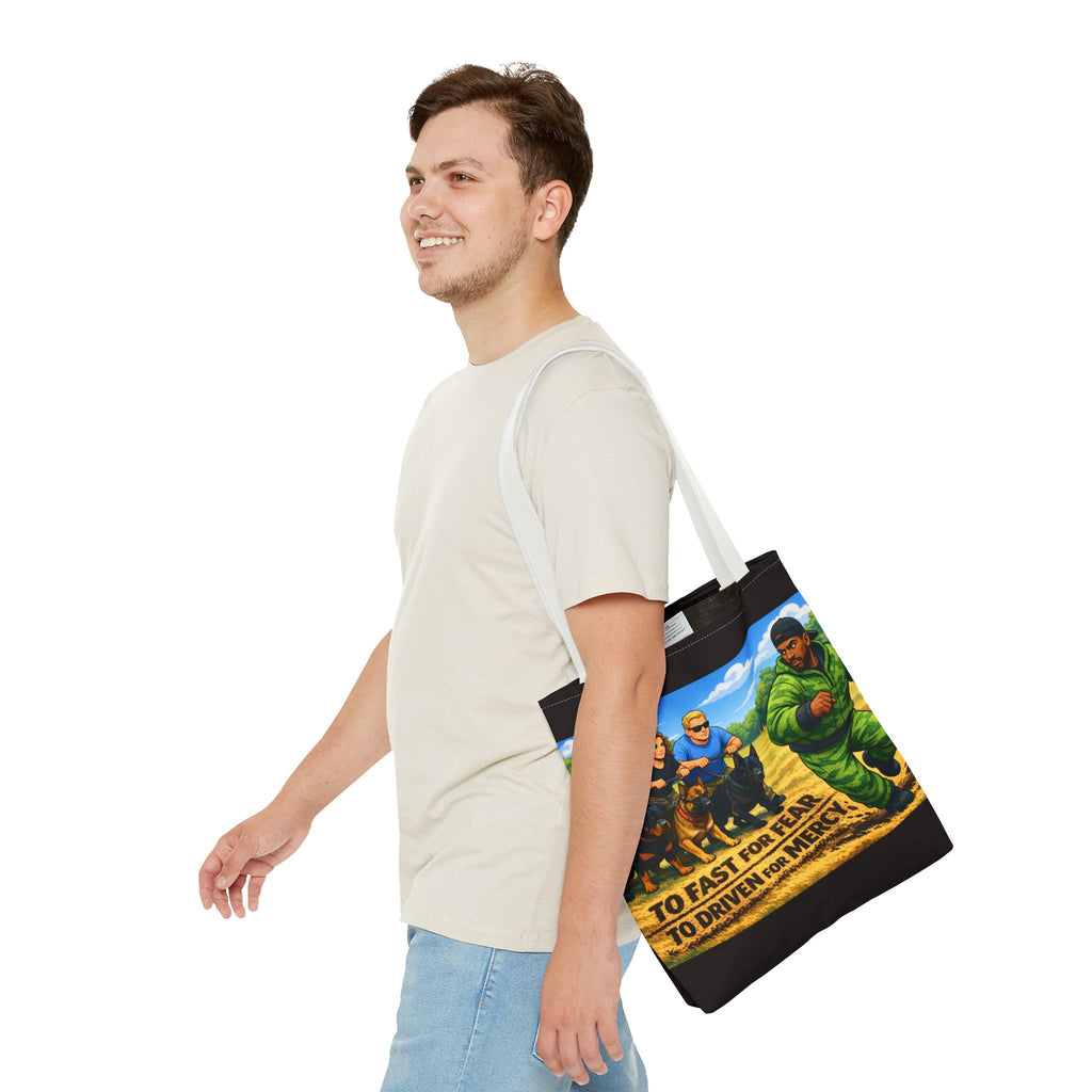 Tote Bag — "Too Fast for Fear, Too Driven for Mercy" K9 Handler Illustration
