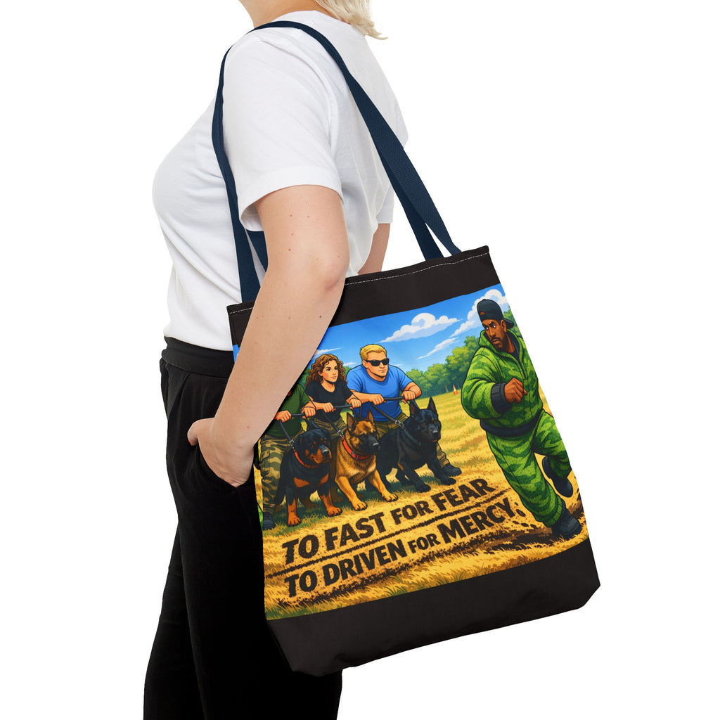 Tote Bag — "Too Fast for Fear, Too Driven for Mercy" K9 Handler Illustration