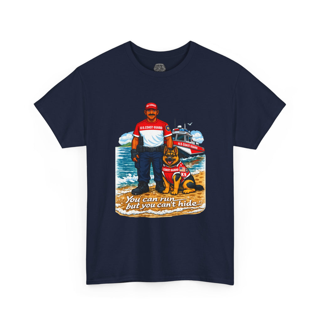 Coast Guard K-9 Team Beach T-Shirt — "You can run but you can't hide" Dog & Coast Guard Graphic Tee