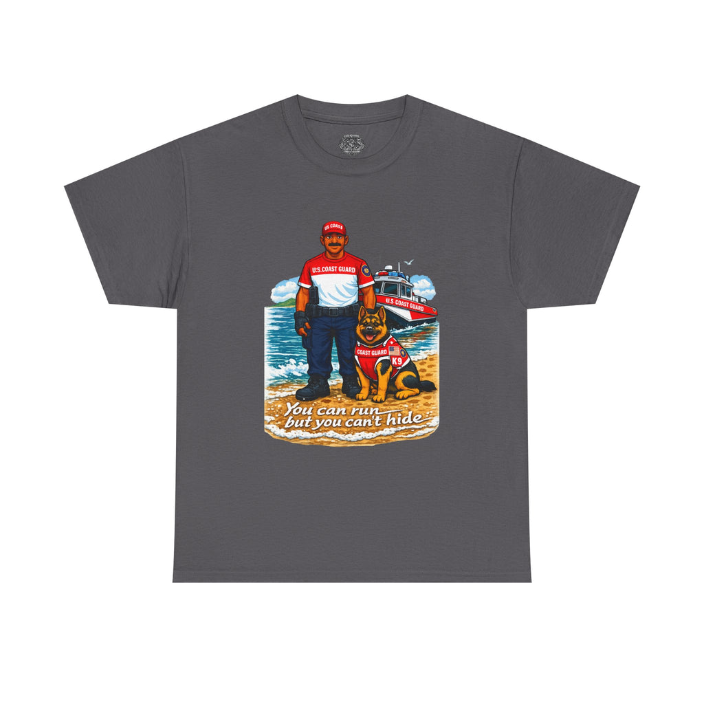 Coast Guard K-9 Team Beach T-Shirt — "You can run but you can't hide" Dog & Coast Guard Graphic Tee