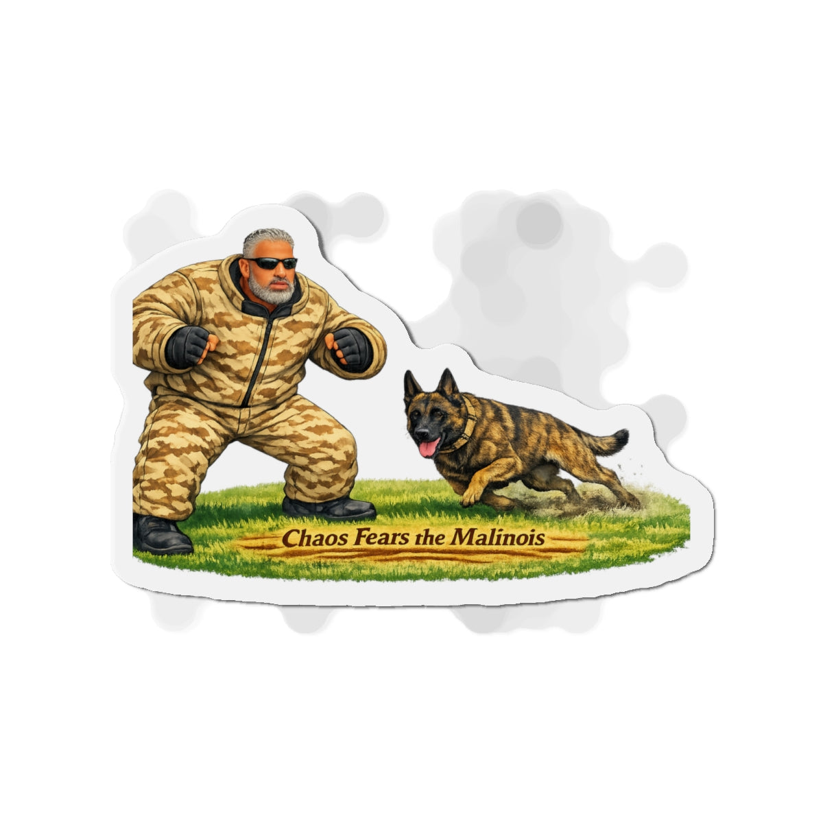 K9 Training Magnet — "Chaos Fears the Malinois" Die-Cut Refrigerator Magnet