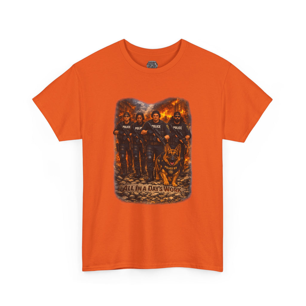 Days Work Tee — Classic Police All in a Day's Work Heavy Cotton T-Shirt